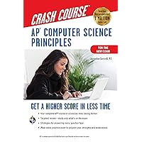 AP® Computer Science Principles Crash Course, 2nd Ed., Book + Online: Get a Higher Score in Less Time (Advanced Placement (AP) Crash Course)
