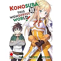 Konosuba: This Wonderful World! 18 (Italian Edition) Konosuba: This Wonderful World! 18 (Italian Edition) Kindle