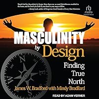 Masculinity by Design: Finding True North Masculinity by Design: Finding True North Audible Audiobook Paperback Kindle Audio CD