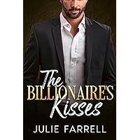 The Billionaire's Kisses: A Billionaire Romance (Tycoon Billionaires Book 1)