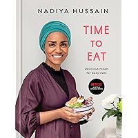 Time to Eat: Delicious Meals for Busy Lives: A Cookbook Time to Eat: Delicious Meals for Busy Lives: A Cookbook Hardcover Kindle