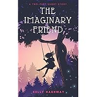 The Imaginary Friend The Imaginary Friend Kindle