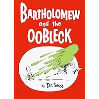 Bartholomew and the Oobleck: (Caldecott Honor Book) (Classic Seuss) Bartholomew and the Oobleck: (Caldecott Honor Book) (Classic Seuss) Hardcover Kindle Paperback