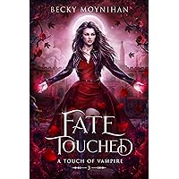 Fate Touched (A Touch of Vampire Book 3)