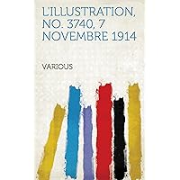 L'illustration, No. 3740, 7 Novembre 1914 (French Edition)