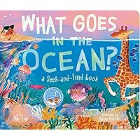 What Goes in the Ocean?: A Seek-and-Find Book What Goes in the Ocean?: A Seek-and-Find Book Board book Kindle
