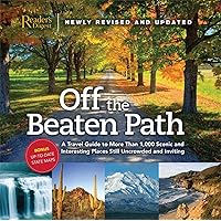 Off the Beaten Path: A Travel Guide to More Than 1000 Scenic and Interesting Places Still Uncrowded and Inviting Off the Beaten Path: A Travel Guide to More Than 1000 Scenic and Interesting Places Still Uncrowded and Inviting Hardcover