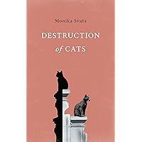 Destruction of Cats (Entangled Stories) Destruction of Cats (Entangled Stories) Kindle Hardcover Paperback