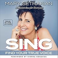 Sing: Find Your True Voice Sing: Find Your True Voice Audible Audiobook Paperback Kindle Hardcover
