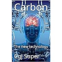 Carbon: The new technology (Hindi Edition)
