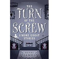The Turn of the Screw & More Ghost Stories (Children's Signature Editions) The Turn of the Screw & More Ghost Stories (Children's Signature Editions) Kindle Paperback