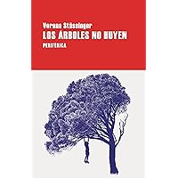 Los árboles no huyen (Spanish Edition) Los árboles no huyen (Spanish Edition) Kindle Paperback