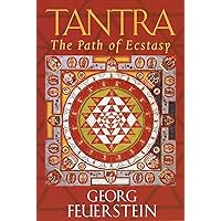 Tantra: The Path of Ecstasy Tantra: The Path of Ecstasy Paperback Kindle