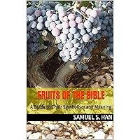 Fruits of the Bible: A Guide to Their Symbolism and Meaning Fruits of the Bible: A Guide to Their Symbolism and Meaning Kindle Audible Audiobook