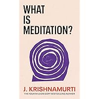What is Meditation? What is Meditation? Kindle Paperback