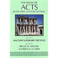 The Book of Acts in its First Century Setting, vol 1: Ancient Literary Setting (The Book of Acts in Its First Century Setting (BAFCS)) The Book of Acts in its First Century Setting, vol 1: Ancient Literary Setting (The Book of Acts in Its First Century Setting (BAFCS)) Paperback