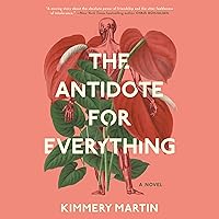 The Antidote for Everything The Antidote for Everything Audible Audiobook Paperback Kindle Library Binding