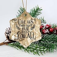 Give Us This Day Our Daily Bread Housewarming Gift New Home Gift Hanging Keepsake Wreaths for Home Party Commemorative Pendants for Friends 3 Inches Double Sided Print Ceramic Ornament.