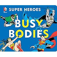 DC Super Heroes: Busy Bodies (7) DC Super Heroes: Busy Bodies (7) Board book Hardcover