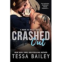 Crashed Out (Made in Jersey Book 1) Crashed Out (Made in Jersey Book 1) Kindle Audible Audiobook Paperback