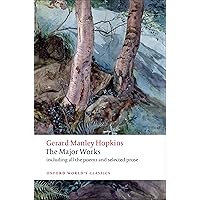 Gerard Manley Hopkins: The Major Works (Oxford World's Classics) Gerard Manley Hopkins: The Major Works (Oxford World's Classics) Paperback
