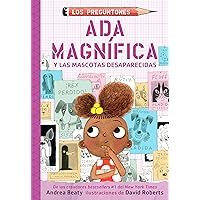 Ada Magnífica y las mascotas desaparecidas (Los Preguntones 5) (Spanish Edition) Ada Magnífica y las mascotas desaparecidas (Los Preguntones 5) (Spanish Edition) Paperback Kindle