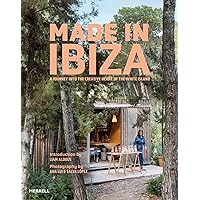 Made in Ibiza: A Journey into the Creative Heart of the White Island