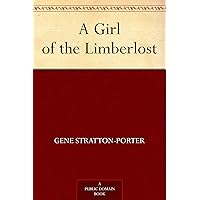 A Girl of the Limberlost A Girl of the Limberlost Kindle Audible Audiobook Hardcover Paperback MP3 CD Library Binding