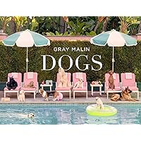 Gray Malin: Dogs Gray Malin: Dogs Hardcover Kindle