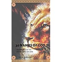 30 Names of God: Their Meanings 30 Names of God: Their Meanings Kindle