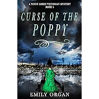 Curse of the Poppy: A Victorian Murder Mystery (Penny Green Series Book 5) (Penny Green Victorian Mystery Series) Curse of the Poppy: A Victorian Murder Mystery (Penny Green Series Book 5) (Penny Green Victorian Mystery Series) Kindle Paperback Audible Audiobook Hardcover Audio CD