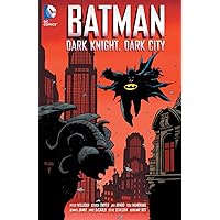 Batman: Dark Knight, Dark City (Batman (1940-2011))