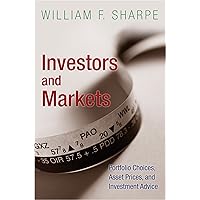 Investors and Markets: Portfolio Choices, Asset Prices, and Investment Advice (Princeton Lectures in Finance, 3) Investors and Markets: Portfolio Choices, Asset Prices, and Investment Advice (Princeton Lectures in Finance, 3) Hardcover Kindle Paperback