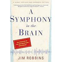 A Symphony in the Brain: The Evolution of the New Brain Wave Biofeedback A Symphony in the Brain: The Evolution of the New Brain Wave Biofeedback Paperback Audible Audiobook Kindle Hardcover Mass Market Paperback