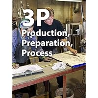 3P - Production, Preparation, Process - Video Course