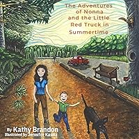 The Adventures of Nonna and the Little Red Truck in Summertime The Adventures of Nonna and the Little Red Truck in Summertime Kindle Paperback