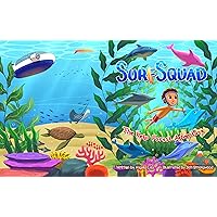 Surf Squad - The Kelp Forest Adventure Surf Squad - The Kelp Forest Adventure Kindle Paperback