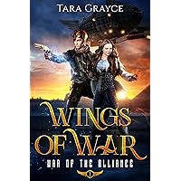 Wings of War (War of the Alliance Book 1) Wings of War (War of the Alliance Book 1) Kindle Paperback Hardcover