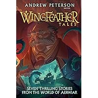 Wingfeather Tales: Seven Thrilling Stories from the World of Aerwiar (The Wingfeather Saga) Wingfeather Tales: Seven Thrilling Stories from the World of Aerwiar (The Wingfeather Saga) Hardcover Audible Audiobook Kindle Paperback