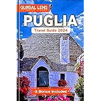 PUGLIA TRAVEL GUIDE: Embark On An Adventurous Journey Through Southern Italy With Insider Tips To Navigate The Apulian Region PUGLIA TRAVEL GUIDE: Embark On An Adventurous Journey Through Southern Italy With Insider Tips To Navigate The Apulian Region Kindle Hardcover Paperback