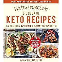 Fix-It and Forget-It Big Book of Keto Recipes: 275 Healthy Slow Cooker and Instant Pot Favorites Fix-It and Forget-It Big Book of Keto Recipes: 275 Healthy Slow Cooker and Instant Pot Favorites Hardcover Kindle