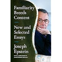 Familiarity Breeds Content: New and Selected Essays Familiarity Breeds Content: New and Selected Essays Paperback Kindle Audible Audiobook Audio CD