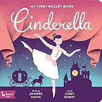 Cinderella: My First Ballet Book (BabyLit) Cinderella: My First Ballet Book (BabyLit) Board book