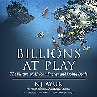 Billions at Play: The Future of African Energy and Doing Deals (2nd Edition) Billions at Play: The Future of African Energy and Doing Deals (2nd Edition) Audio CD