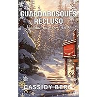 Guardabosques Recluso - Navidad en Snow Falls: Un romance navideño Guardabosques Recluso - Navidad en Snow Falls: Un romance navideño Kindle Audible Audiobook