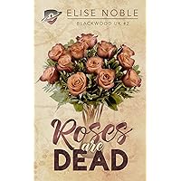 Roses are Dead (Blackwood UK Book 2) Roses are Dead (Blackwood UK Book 2) Kindle Paperback