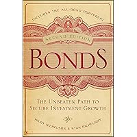 Bonds: The Unbeaten Path to Secure Investment Growth Bonds: The Unbeaten Path to Secure Investment Growth Hardcover Kindle