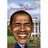 Who Is Barack Obama? (Who Was?) Who Is Barack Obama? (Who Was?) Paperback Kindle Library Binding