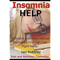 Get Insomnia Help Fast: Using Insomnia Natural Remedies And Solutions To Relieve And Cure Your Insomnia and Sleep Anxiety. End Sleepless Nights Now With Insomnia Natural Sleep Techniques and Solution Get Insomnia Help Fast: Using Insomnia Natural Remedies And Solutions To Relieve And Cure Your Insomnia and Sleep Anxiety. End Sleepless Nights Now With Insomnia Natural Sleep Techniques and Solution Kindle