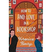 How to Find Love in a Bookshop: A Novel How to Find Love in a Bookshop: A Novel Paperback Kindle Audible Audiobook Hardcover Audio CD